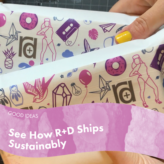 See How R+D Ships Sustainably