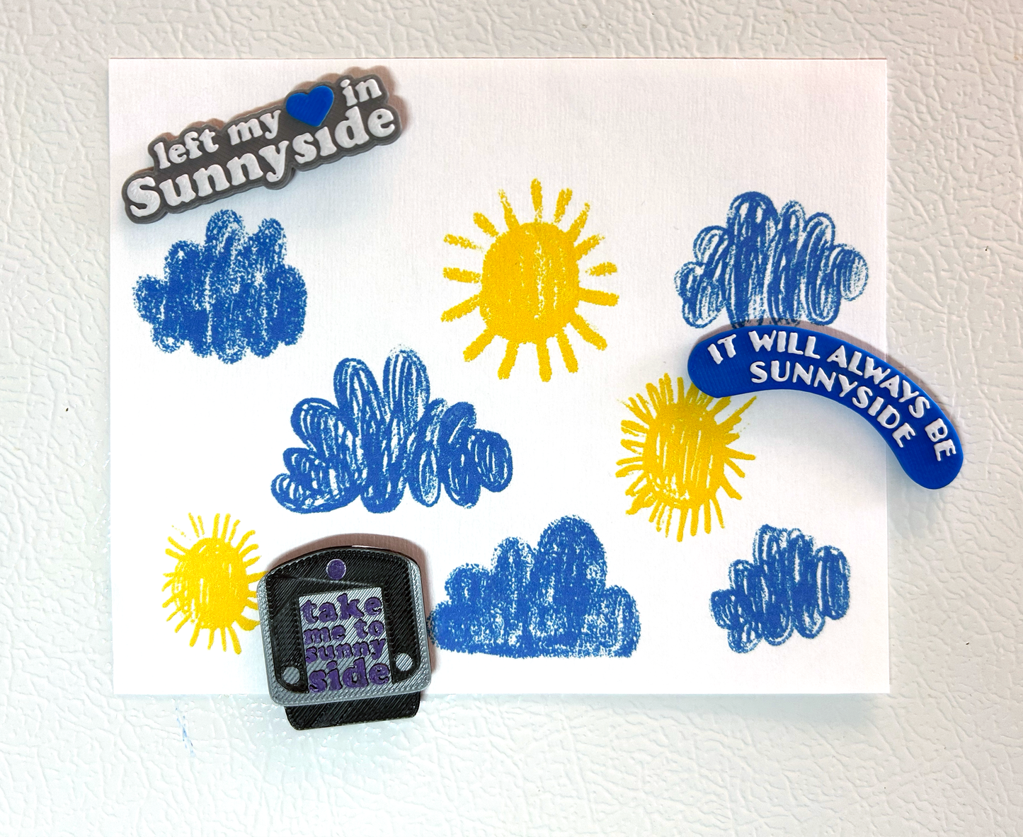 Stick to Sunnyside 3D Printed Magnet