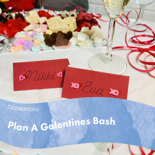 Plan a Galentine's Bash