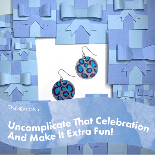 Uncomplicate that celebration and make it extra fun!