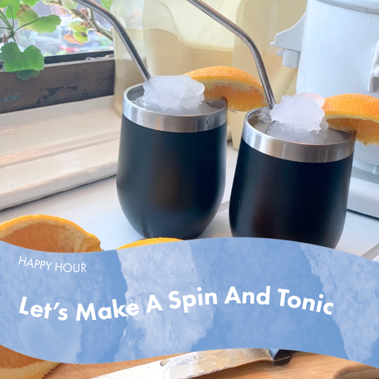 Let's Make a Spin and Tonic