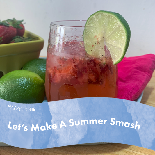 Let's Make a Summer Smash