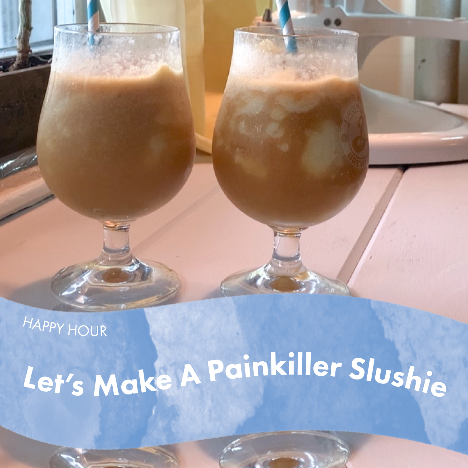 Let's Make A Painkiller Slushie R+D