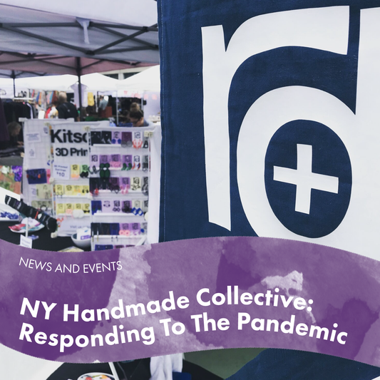 Responding to the Pandemic with the NY Handmade Collective