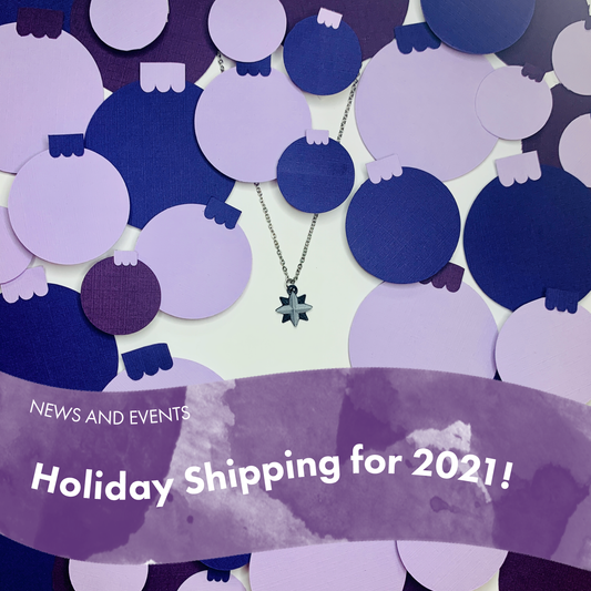 Holiday Shipping for 2021!